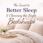 The Secret to Better Sleep: Choosing the Right Bedsheet