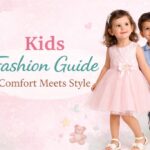 Kids Fashion Guide: Comfort Meets Style